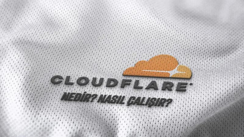 CloudFlare Nedir? Nasıl Çalışır?