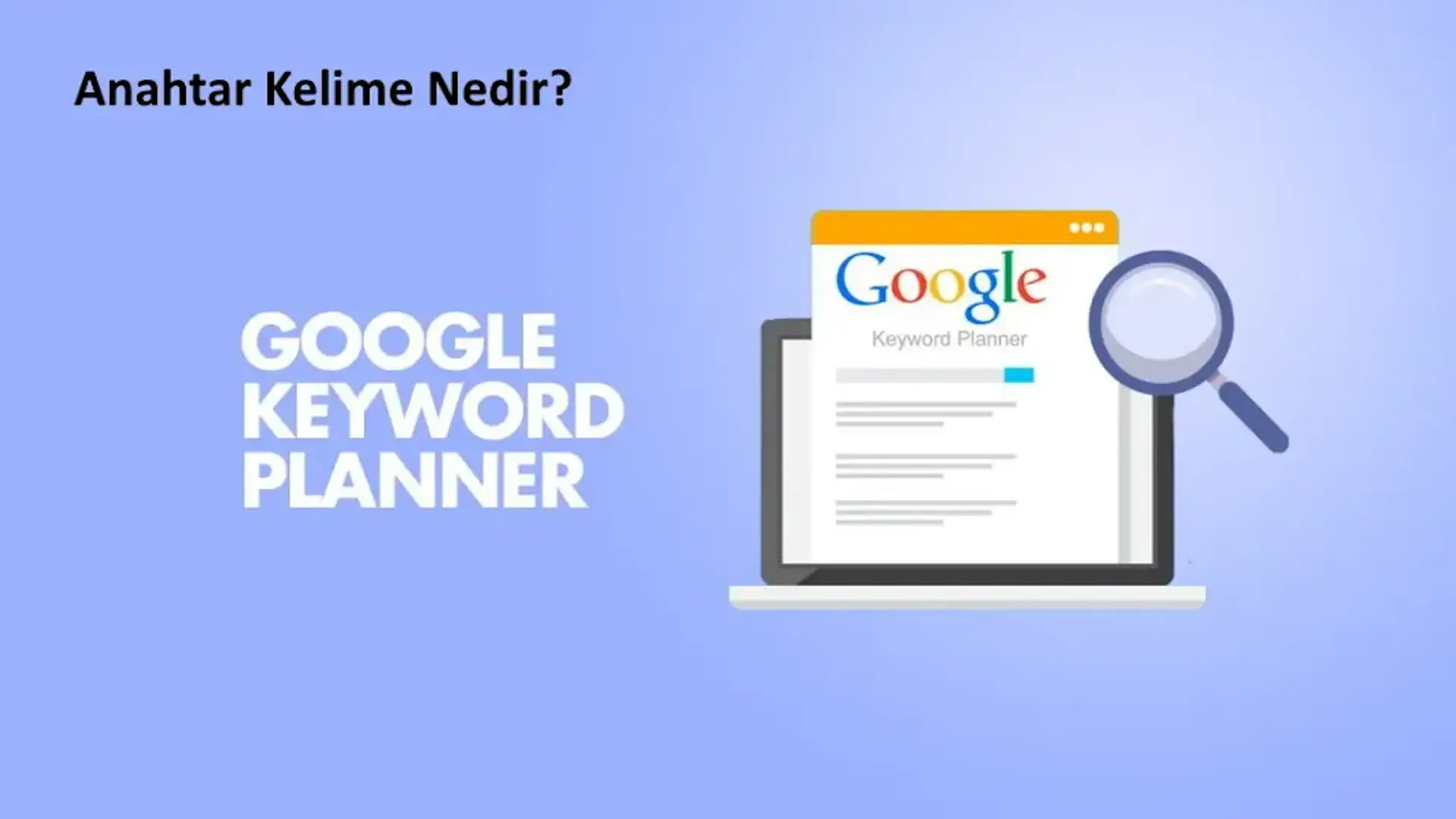 Doğru Anahtar Kelimeler Nasıl Seçilmeli?