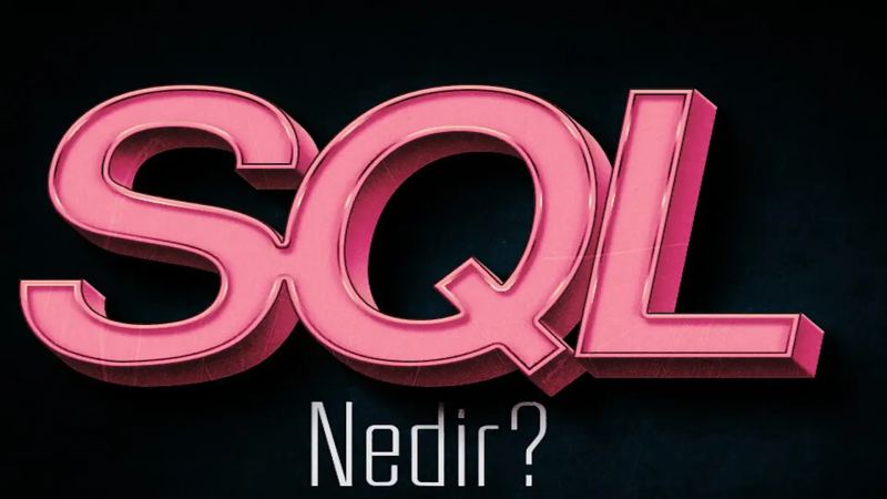 SQL NEDİR?