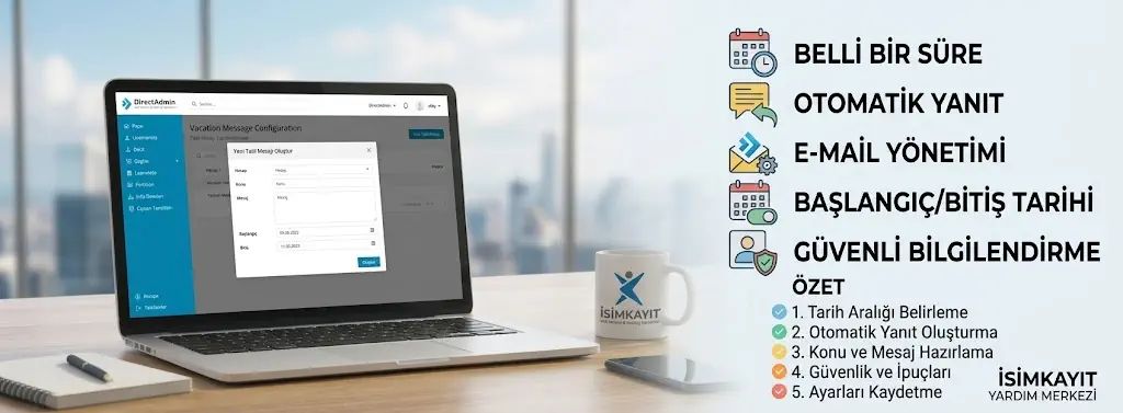 Directadmin tatil mesajları ayarlama